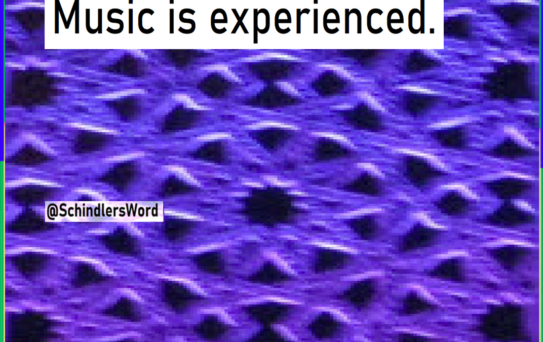 Music ain’t understood. Music is experienced.